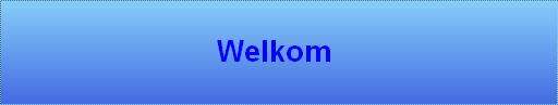 Welkom 